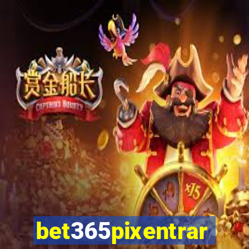 bet365pixentrar