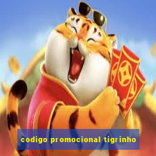 codigo promocional tigrinho