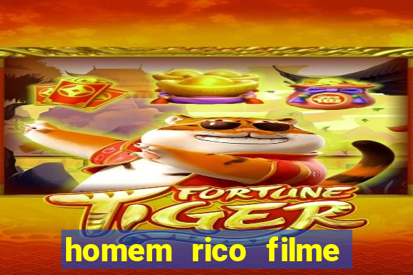 homem rico filme filme homem rico finge ser pobre para