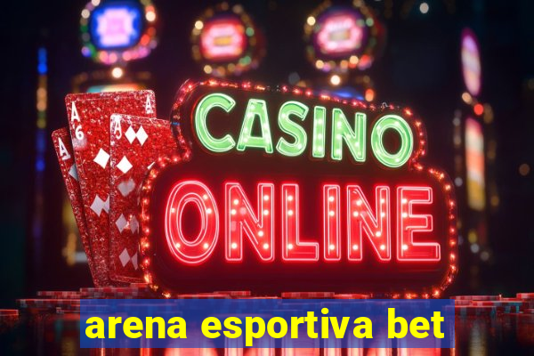 arena esportiva bet