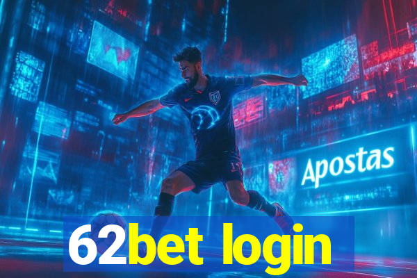 62bet login