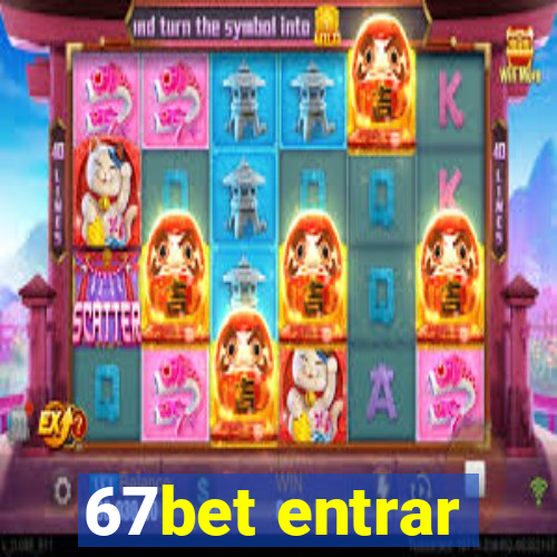 67bet entrar