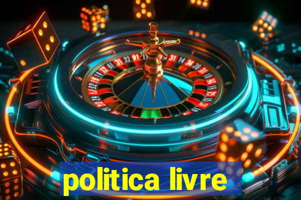 politica livre