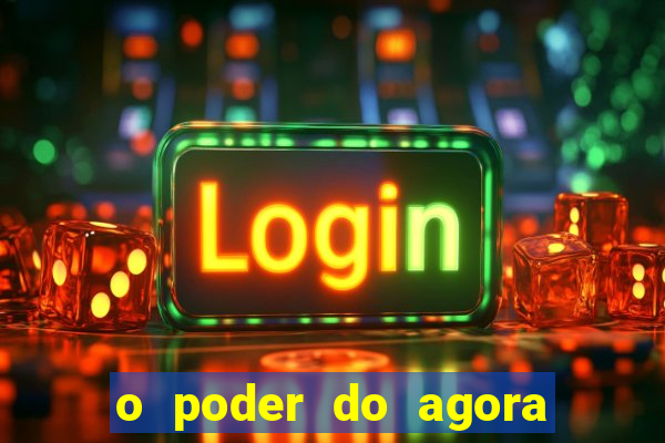 o poder do agora pdf google drive