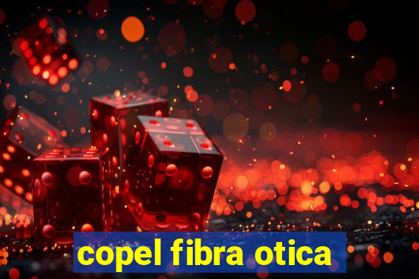 copel fibra otica