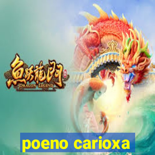 poeno carioxa