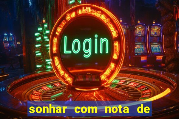 sonhar com nota de 5 reais no jogo do bicho