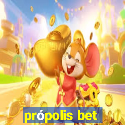 própolis bet