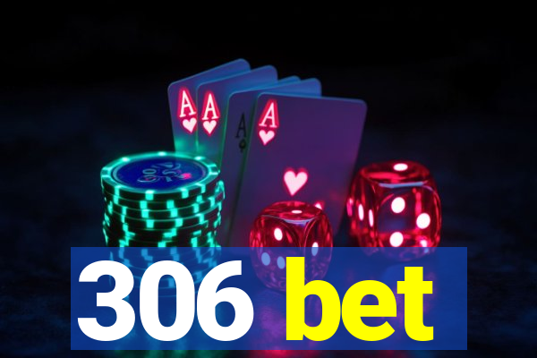 306 bet