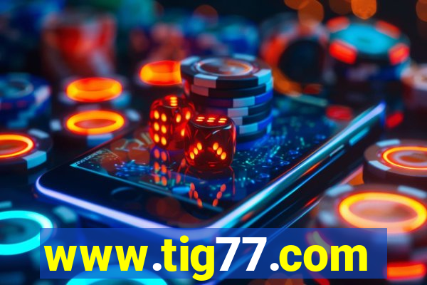 www.tig77.com