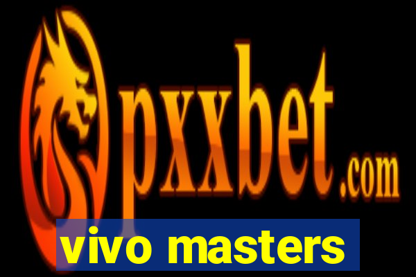 vivo masters