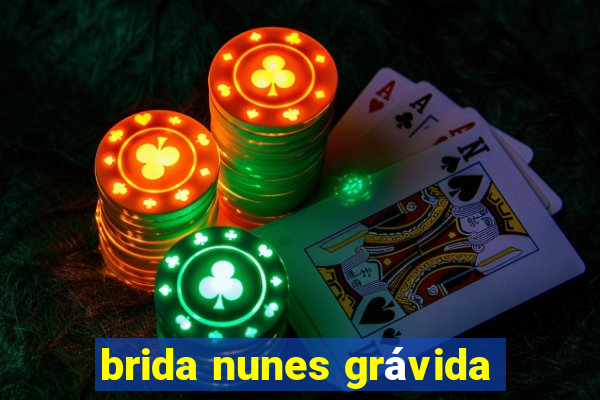 brida nunes grávida