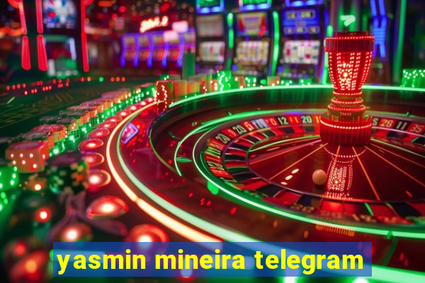 yasmin mineira telegram