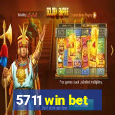 5711 win bet