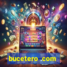 bucetero .com