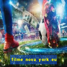 filme nova york eu te amo completo dublado