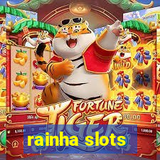 rainha slots