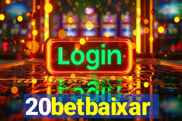 20betbaixar