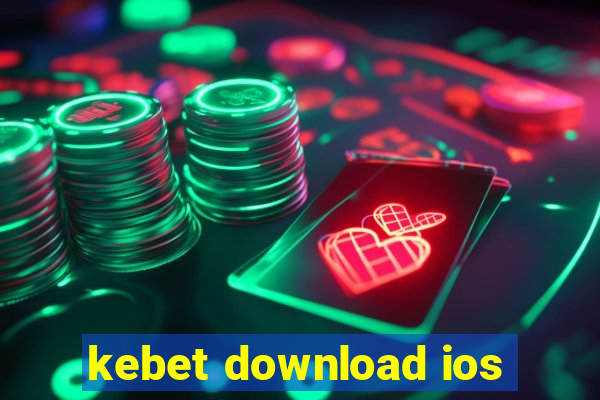 kebet download ios