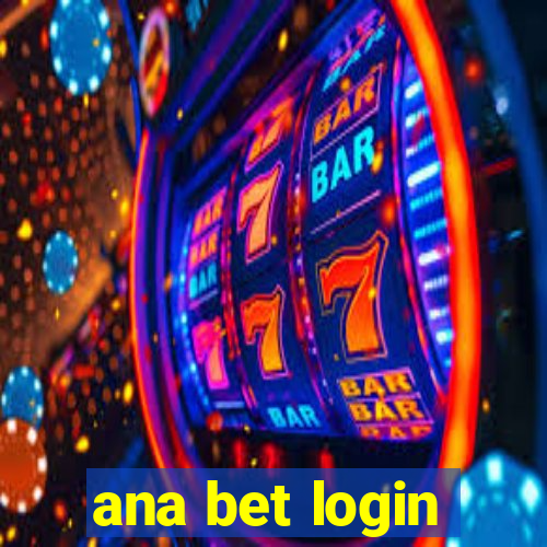 ana bet login