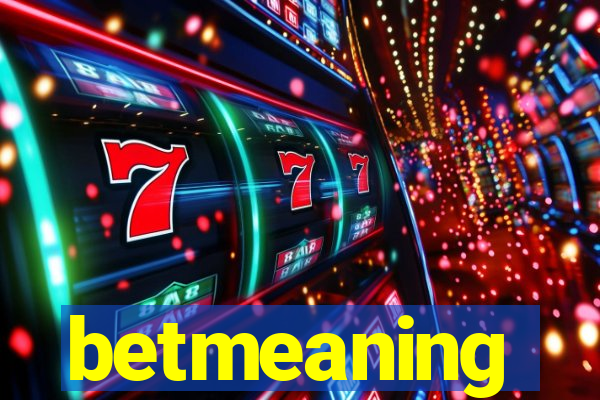 betmeaning