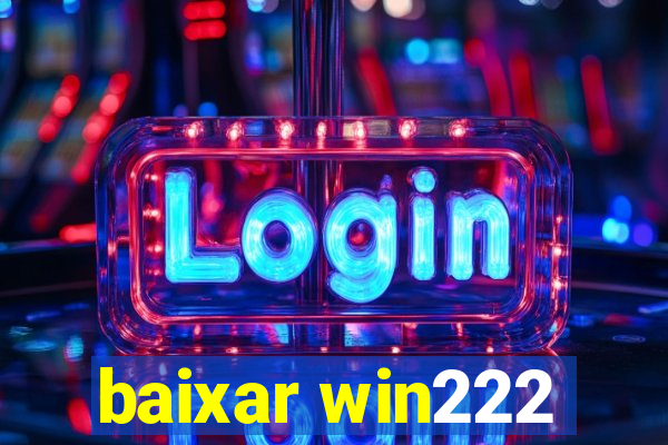 baixar win222