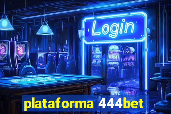 plataforma 444bet