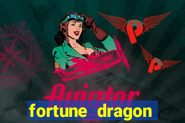 fortune dragon melhor horário para jogar