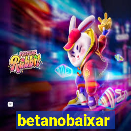 betanobaixar