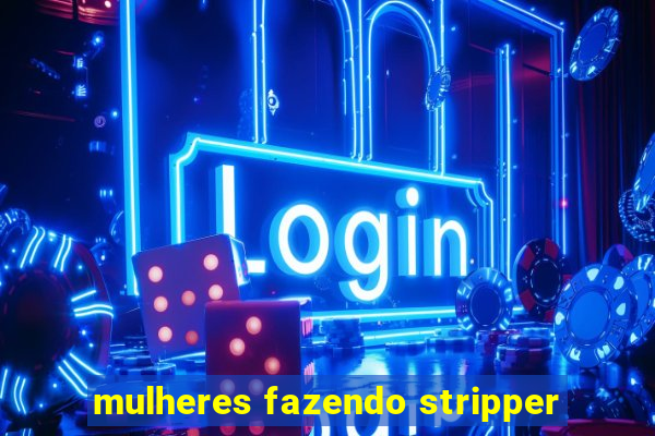 mulheres fazendo stripper