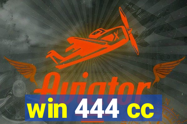 win 444 cc