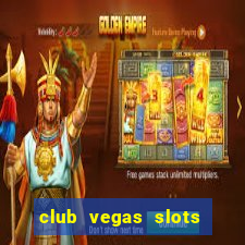 club vegas slots casino games 777