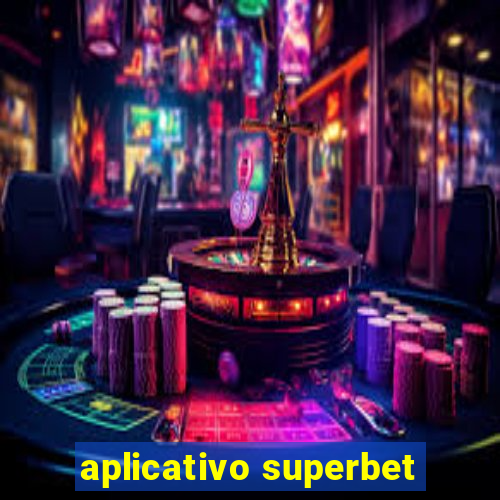 aplicativo superbet