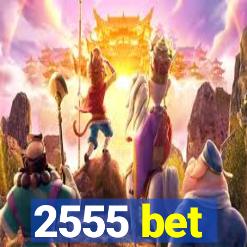 2555 bet