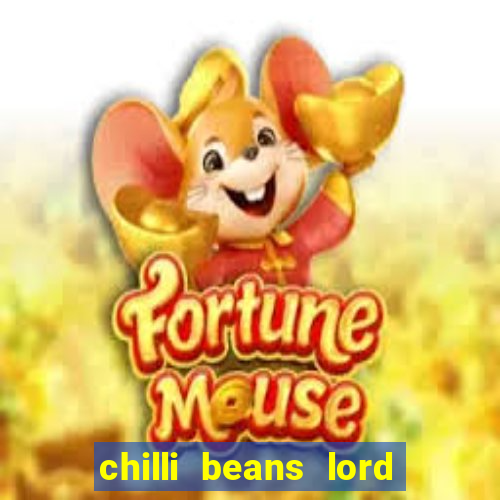 chilli beans lord of the rings