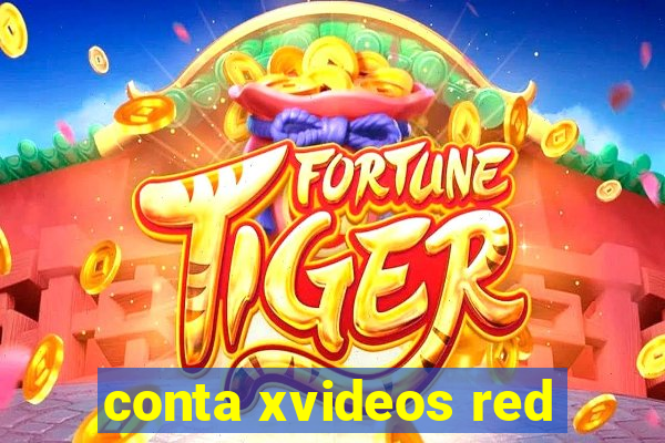 conta xvideos red