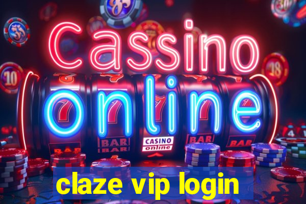 claze vip login