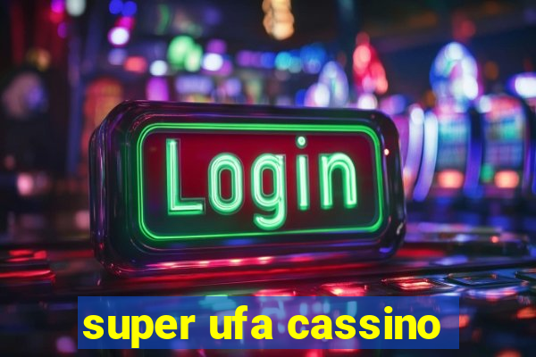 super ufa cassino