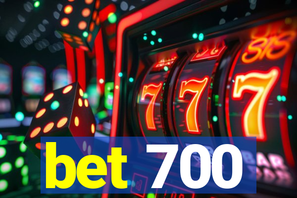 bet 700