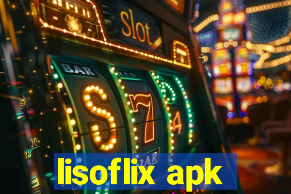 lisoflix apk