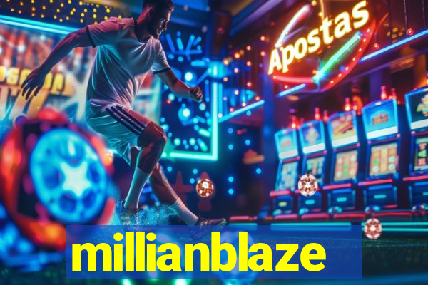 millianblaze