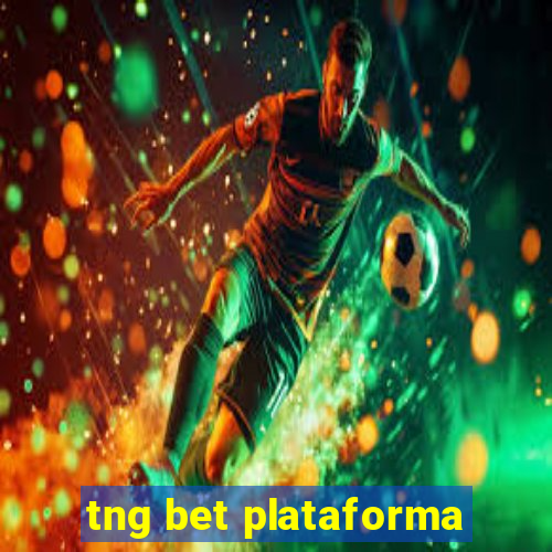 tng bet plataforma