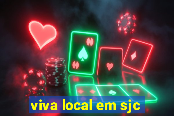 viva local em sjc