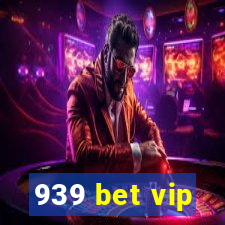 939 bet vip