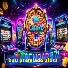 bau premiado slots