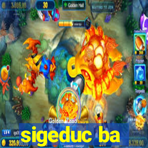 sigeduc ba