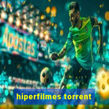 hiperfilmes torrent