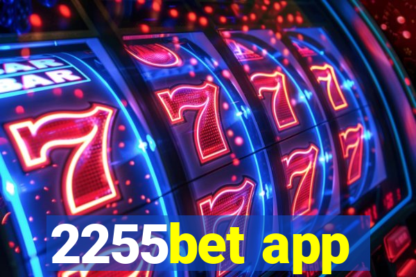 2255bet app