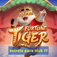 estrela para nick ff