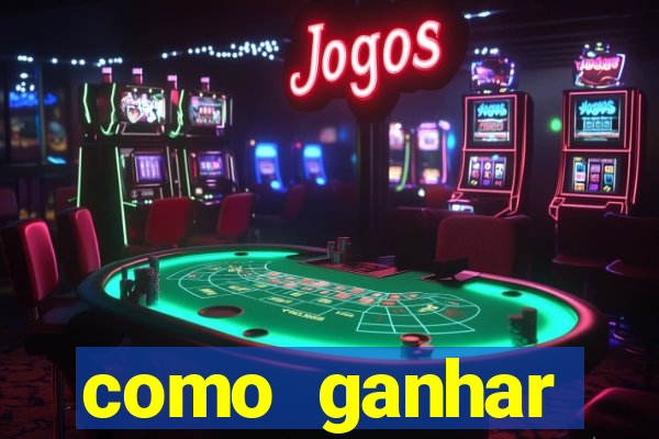 como ganhar dinheiro jogando gratis